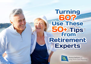 tips for turning 60 from retirement experts