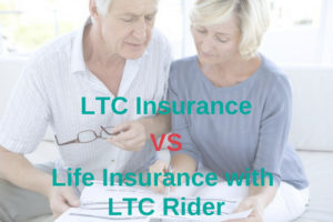 LTC Insurance vs Life Insurance with LTC Rider