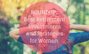 retirement investments for women