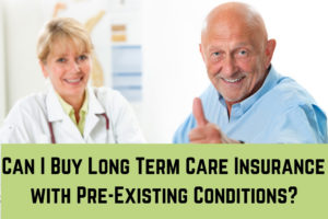 Can I Buy Long Term Care Insurance with Pre-Existing Conditions cover photo