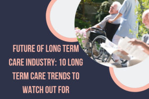 long term care trends